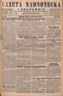Gazeta Nadnotecka i Orędownik: pismo poświęcone sprawie polskiej na ziemi nadnoteckiej 1929.10.30 R.9 Nr250