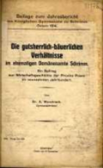 Die gutsherrlich-bäuerlichen Verhältnisse im ehemaligen Domänenamte Schrimm : ein Beitrag zur Wirtschaftsgeschichte der Provinz Posen im neunzehten Jahrhundert