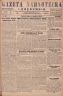 Gazeta Nadnotecka i Orędownik: pismo poświęcone sprawie polskiej na ziemi nadnoteckiej 1929.12.13 R.9 Nr287