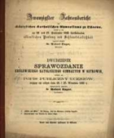 ... Jahresbericht des Königlichen Katholischen Gymnasiums zu Ostrowo : womit zu der ... öffentlichen Prüfung der und Schlussfeierlichkeit ergebenst einladet ...