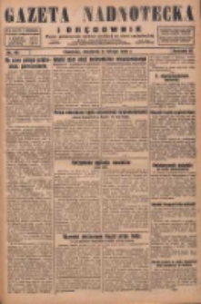 Gazeta Nadnotecka i Orędownik: pismo poświęcone sprawie polskiej na ziemi nadnoteckiej 1930.02.09 R.10 Nr33