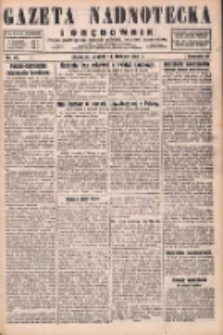 Gazeta Nadnotecka i Orędownik: pismo poświęcone sprawie polskiej na ziemi nadnoteckiej 1930.02.14 R.10 Nr37