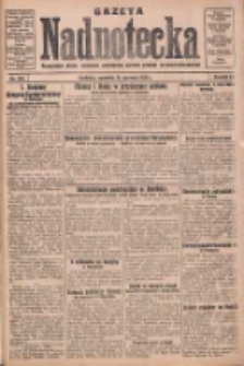 Gazeta Nadnotecka: bezpartyjne pismo narodowe poświęcone sprawie polskiej na ziemi nadnoteckiej 1930.06.19 R.10 Nr139