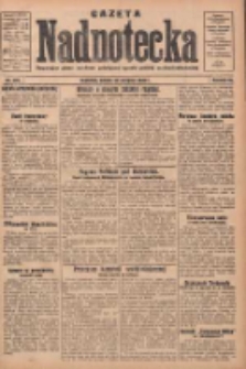 Gazeta Nadnotecka: bezpartyjne pismo narodowe poświęcone sprawie polskiej na ziemi nadnoteckiej 1930.08.30 R.10 Nr199