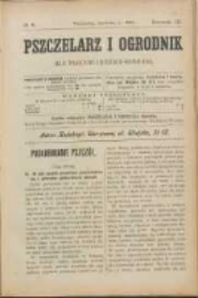 Pszczelarz i Ogrodnik : organ Towarzystwa Pszczelniczo-Ogrodniczego. R. 3. 1899, nr 6