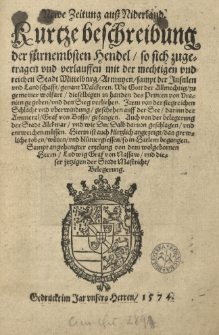 Neue Zeitung auss Niderland. Kurtze Beschreibung der für nembsten Hendel so sich zugetragen (und verlauffen) mit der (mechtigen und reichen) Stadt Mittelburg, Armuyen, sampt der Insulen und Landschafft, genant Walckeren. [...]