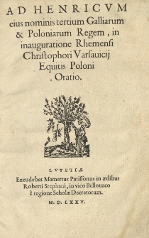 Ad Henricum [...] tertium Galliarum et Poloniarum regem, in inauguratione Rhemensi Christophori Varsauicii [...] Oratio.