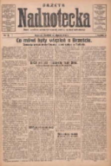 Gazeta Nadnotecka: pismo narodowe poświęcone sprawie polskiej na ziemi nadnoteckiej 1931.01.18 R.11 Nr14