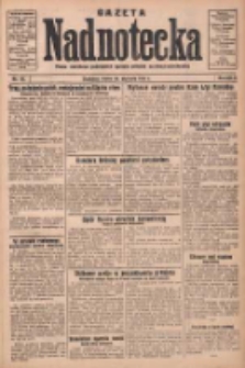 Gazeta Nadnotecka: pismo narodowe poświęcone sprawie polskiej na ziemi nadnoteckiej 1931.01.28 R.11 Nr22