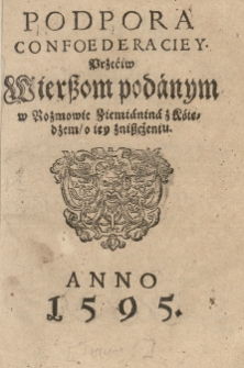 Podpora confoederaciey przeciw wierszom podanym w Rozmowie ziemianina z kśiędzem o iey zniszczeniu