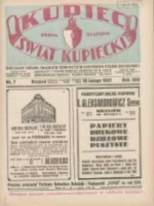 Kupiec-Świat Kupiecki; pisma złączone; oficjalny Organ Związku Towarzystw Kupieckich Polski Zachodniej; najstarszy tygodnik kupiecko przemysłowy w Polsce 1931.02.18 R.25 Nr7