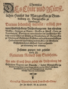 Chronica des Chur und Fürstlichen Hauses der Marggraffen zu Brandenburg et.c. Burgraffen zu Nörnberg etc. [...] zusammen gezogen und gestellet durch [...] Am ende ist noch hinzu gefasst ein Beschreibung der Geschichten Hugonis und Ditterichs [...] Marggraffen zu Brandenburg samt einem kurtzen Bericht von der Marck und Stadt Brandenburg [...] jetzo erst [...] in die deutsche Sprache verdolmetscht. [Autor łac. oryginału:] Georgius Sabinus.