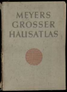 Meyers grosser Hausatlas [...] herausgegeben von [...] Edgar Lehmann.