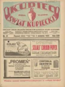 Kupiec-Świat Kupiecki; pisma złączone; oficjalny Organ Związku Towarzystw Kupieckich Polski Zachodniej; najstarszy tygodnik kupiecko przemysłowy w Polsce 1931.08.01 R.25 Nr31