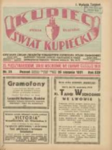 Kupiec-Świat Kupiecki; pisma złączone; oficjalny Organ Związku Towarzystw Kupieckich Polski Zachodniej; najstarszy tygodnik kupiecko przemysłowy w Polsce; XI Międzynarodowe Targi Wschodnie we Lwowie (5-15 września 1931) 1931.08.29 R.25 Nr35