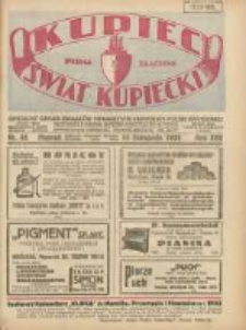 Kupiec-Świat Kupiecki; pisma złączone; oficjalny Organ Związku Towarzystw Kupieckich Polski Zachodniej; najstarszy tygodnik kupiecko przemysłowy w Polsce 1931.11.14 R.25 Nr46