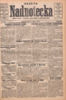 Gazeta Nadnotecka: pismo narodowe poświęcone sprawie polskiej na ziemi nadnoteckiej 1931.06.06 R.11 Nr128