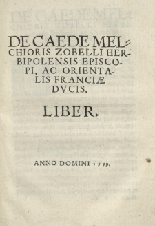 De caede Melchioris Zobelli [...] liber.