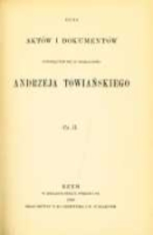 Kilka aktów i dokumentów odnoszących się do działalności Andrzeja Towiańskiego. Cz.2