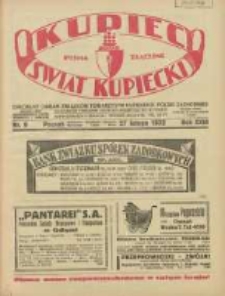 Kupiec-Świat Kupiecki; pisma złączone; oficjalny Organ Związku Towarzystw Kupieckich Polski Zachodniej; najstarszy tygodnik kupiecko przemysłowy w Polsce 1932.02.27 R.26 Nr9