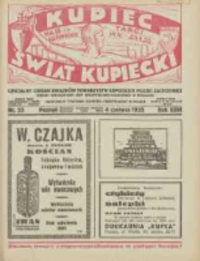 Kupiec-Świat Kupiecki; pisma złączone; oficjalny Organ Związku Towarzystw Kupieckich Polski Zachodniej; organ publikacyjny Izby Przemysłowo-Handlowej w Poznaniu; najstarszy tygodnik kupiecko przemysłowy w Polsce 1932.06.04 R.26 Nr23; Na III Targi Katowickie 14 V-5 VI 1932