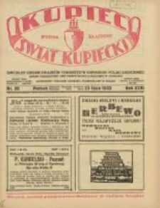 Kupiec-Świat Kupiecki; pisma złączone; oficjalny Organ Związku Towarzystw Kupieckich Polski Zachodniej; organ publikacyjny Izby Przemysłowo-Handlowej w Poznaniu; najstarszy tygodnik kupiecko przemysłowy w Polsce 1932.07.23 R.26 Nr30