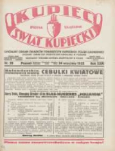 Kupiec-Świat Kupiecki; pisma złączone; oficjalny Organ Związku Towarzystw Kupieckich Polski Zachodniej; organ publikacyjny Izby Przemysłowo-Handlowej w Poznaniu; najstarszy tygodnik kupiecko przemysłowy w Polsce 1932.09.24 R.26 Nr39