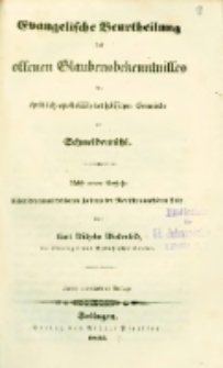 Evangelische Beurtheilung des offenen Glaubensbekenntnisses der christlich-apostolisch-katholischen Gemeinde zu Schneidemühl : Nebst e. Versuch: Über den unmittelbaren Zustand des Menschen nach dem Tode