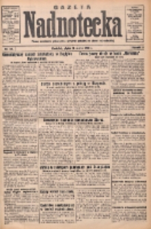 Gazeta Nadnotecka: pismo narodowe poświęcone sprawie polskiej na ziemi nadnoteckiej 1932.03.11 R.12 Nr58