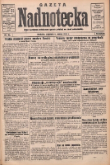 Gazeta Nadnotecka: pismo narodowe poświęcone sprawie polskiej na ziemi nadnoteckiej 1932.03.13 R.12 Nr60
