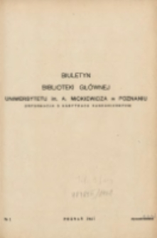 Biuletyn Biblioteki Głównej Uniwersytetu im. A.Mickiewicza w Poznaniu 1961 styczeń/kwiecień Nr1