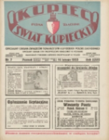 Kupiec-Świat Kupiecki; pisma złączone; oficjalny organ Związk&oacute;w Towarzystw Kupieckich Polski Zachodniej; oficjalny organ Izby Przemysłowo-Handlowej w Poznaniu; najstarszy tygodnik kupecko-przemysłowo w Polsce 1933.02.16 R.27 Nr7