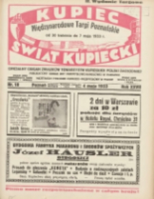 Kupiec-Świat Kupiecki; pisma złączone; oficjalny organ Związk&oacute;w Towarzystw Kupieckich Polski Zachodniej; publikacyjny organ Izby Przemysłowo-Handlowej w Poznaniu; najstarszy tygodnik kupecko-przemysłowo w Polsce 1933.05.04 R.27 Nr18; Międzynarodowe Targi Poznańskie od 30 kwietnia do 7 maja 1933r