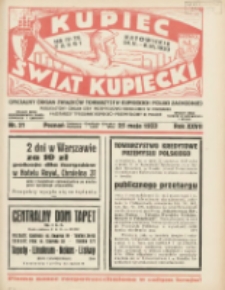 Kupiec-Świat Kupiecki; pisma złączone; oficjalny organ Związk&oacute;w Towarzystw Kupieckich Polski Zachodniej; publikacyjny organ Izby Przemysłowo-Handlowej w Poznaniu; najstarszy tygodnik kupecko-przemysłowo w Polsce 1933.05.25 R.27 Nr21; IV-te Targi Katowickie 24 V - 8 VI 1933r.
