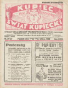 Kupiec-Świat Kupiecki; pisma złączone; oficjalny organ Związk&oacute;w Towarzystw Kupieckich Polski Zachodniej; publikacyjny organ Izby Przemysłowo-Handlowej w Poznaniu; najstarszy tygodnik kupecko-przemysłowo w Polsce 1933.07.06 R.27 Nr26/27; Targi Wschodnie. Wydanie Potargowe