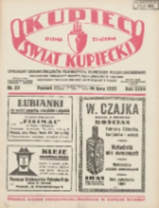 Kupiec-Świat Kupiecki; pisma złączone; oficjalny organ Związk&oacute;w Towarzystw Kupieckich Polski Zachodniej; publikacyjny organ Izby Przemysłowo-Handlowej w Poznaniu; najstarszy tygodnik kupecko-przemysłowo w Polsce 1933.07.20 R.27 Nr29