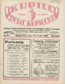 Kupiec-Świat Kupiecki; pisma złączone; oficjalny organ Związk&oacute;w Towarzystw Kupieckich Polski Zachodniej; publikacyjny organ Izby Przemysłowo-Handlowej w Poznaniu; najstarszy tygodnik kupecko-przemysłowo w Polsce 1933.07.27 R.27 Nr30