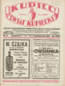 Kupiec-Świat Kupiecki; pisma złączone; oficjalny organ Związk&oacute;w Towarzystw Kupieckich Polski Zachodniej; publikacyjny organ Izby Przemysłowo-Handlowej w Poznaniu; najstarszy tygodnik kupecko-przemysłowo w Polsce 1933.10.12 R.27 Nr41