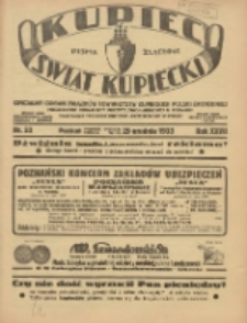 Kupiec-Świat Kupiecki; pisma złączone; oficjalny organ Związk&oacute;w Towarzystw Kupieckich Polski Zachodniej; publikacyjny organ Izby Przemysłowo-Handlowej w Poznaniu; najstarszy tygodnik kupecko-przemysłowo w Polsce 1933.12.29 R.27 Nr52