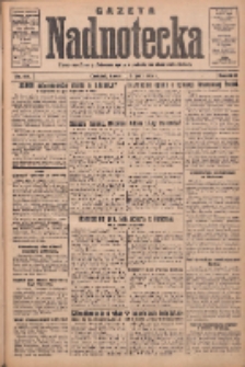 Gazeta Nadnotecka: pismo narodowe poświęcone sprawie polskiej na ziemi nadnoteckiej 1932.08.10 R.12 Nr182
