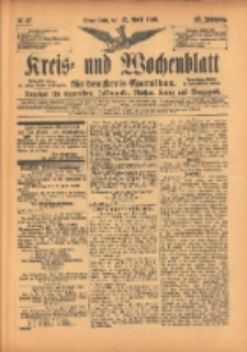 Kreis- und Wochenblatt für den Kreis Czarnikau: Anzeiger für Czarnikau, Schönlanke, Filehne, Kreuz, und Umgegend. 1899.04.22 Jg.47 Nr47