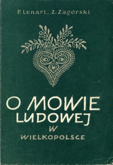 O mowie ludowej w Wielkopolsce. Z przedmową Władysława Kuraszkiewicza
