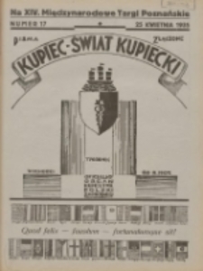 Kupiec-Świat Kupiecki; pisma złączone; oficjalny organ kupiectwa Polski Zachodniej 1935.04.25 R.29 Nr17; Na XIV Międzynarodowe Targi Poznańskie