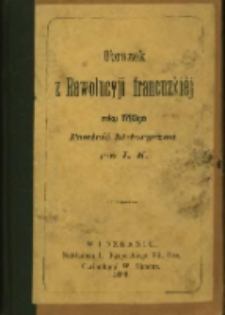 Obrazek z Rewolucyji francuzki&eacute;j roku 1793go : powieść historyczna / przez L. K.