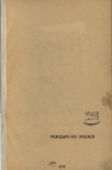 Morzami ku Polsce : z pamiętnika marynarza / Florian Hłasko ; z przedm. K. Porębskiego ; dopisem A. Władyki.