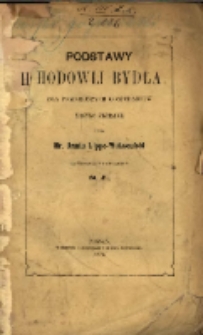 Podstawy hodowli bydła dla pomniejszych gospodarstw krótko zebrane / przez Armin Lippe-Weissenfeld ; przetł. z niem. S.Ł.