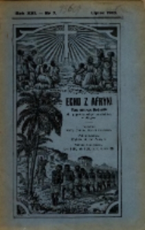 Echo z Afryki : pismo miesięczne illustrowane dla poparcia misyj katolickich w Afryce. 1913, nr 7