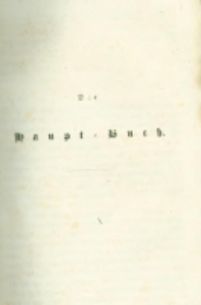 Die landwirthschaftliche doppelte Buchhandlung : oder vollständige Anleitung eine jede Landwirthschaft nach den Grundsätzen der doppelten oder italienischen Buchhaltungswissenschaft zu berechnen : die dazu erforderlichen Bücher einzurichten, zu führen, abzuschließen und die Saldos von neuem vorzutragen[9] Das Haupt=Buch