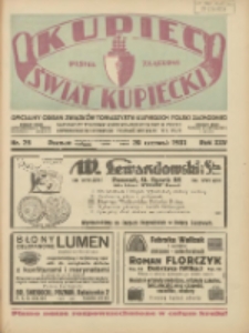 Kupiec-Świat Kupiecki; pisma złączone; oficjalny Organ Związku Towarzystw Kupieckich Polski Zachodniej; najstarszy tygodnik kupiecko przemysłowy w Polsce 1931.06.20 R.25 Nr25