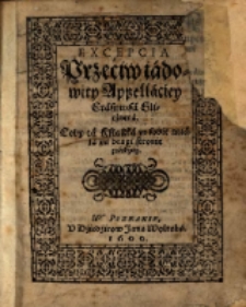 Excepcia Przeciw iadowity Appellaciey Erasmusa Glicznera ...